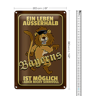 Blechschild Spruch 20x30cm ein Leben außerhalb Bayerns Löwe