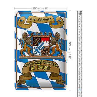 Blechschild Spruch 20x30cm höchste was Mensch werden Bayer