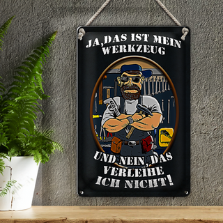Blechschild Spruch 20x30cm Ja das ist mein Werkzeug und