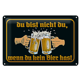 Blechschild 30x20cm du nicht da wenn kein Bier hast