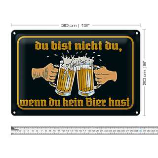 Blechschild 30x20cm du nicht da wenn kein Bier hast