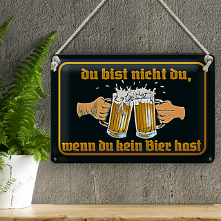Blechschild 30x20cm du nicht da wenn kein Bier hast