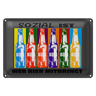 Blechschild 30x20cm sozial ist wer Bier mitbringt