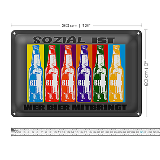 Blechschild 30x20cm sozial ist wer Bier mitbringt