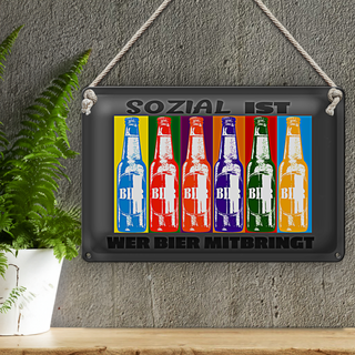Blechschild 30x20cm sozial ist wer Bier mitbringt