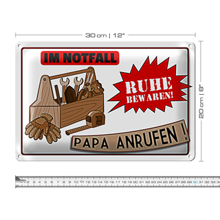 Blechschild Spruch 30x20cm Im Notfall Ruhe Papa anrufen