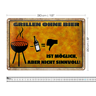 Blechschild Spruch 30x20cm Grillen ohne Bier möglich aber