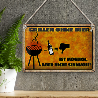 Blechschild Spruch 30x20cm Grillen ohne Bier möglich aber