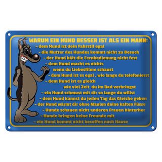 Blechschild Spruch 30x20cm Warum Hund besser ist als Mann