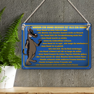Blechschild Spruch 30x20cm Warum Hund besser ist als Mann
