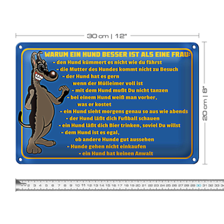 Blechschild Spruch 30x20cm Warum Hund besser ist als Frau