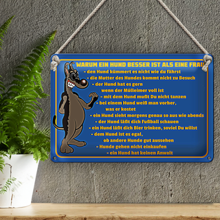 Blechschild Spruch 30x20cm Warum Hund besser ist als Frau