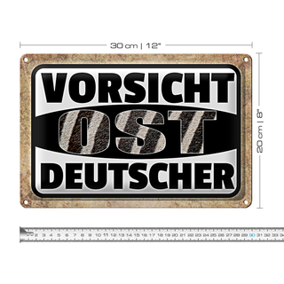 Blechschild Spruch 30x20cm Vorsicht Ost Deutscher