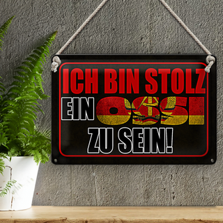 Blechschild Spruch 30x20cm ich bin stolz ein Ossi zu sein