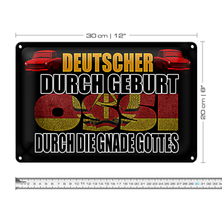 Blechschild Spruch 30x20cm Deutscher durch Geburt Ossi