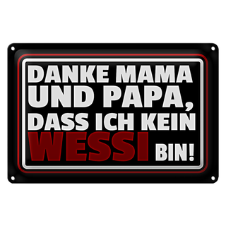 Blechschild Spruch 30x20cm Danke Mama dass ich kein Wessi