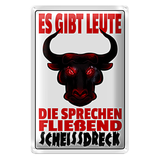 Blechschild Spruch 20x30cm gibt Leute sprechen Scheissdreck
