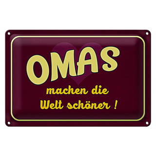 Blechschild Spruch 30x20cm Omas machen die Welt schöner