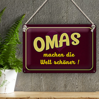 Blechschild Spruch 30x20cm Omas machen die Welt schöner