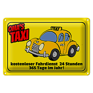 Blechschild Spruch 30x20cm Oma`s Taxi 24 Stunden 365 Tage