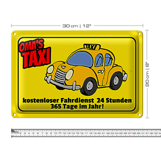 Blechschild Spruch 30x20cm Oma`s Taxi 24 Stunden 365 Tage