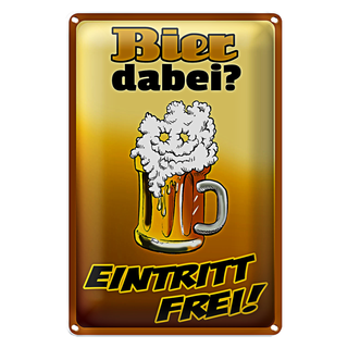 Blechschild 20x30cm Bier dabei Eintritt frei