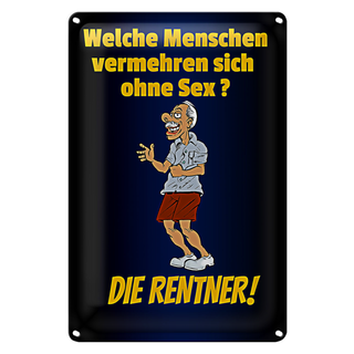 Blechschild Spruch 20x30cm welche Menschen vermehren sich