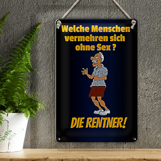 Blechschild Spruch 20x30cm welche Menschen vermehren sich