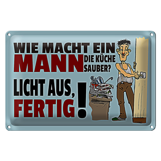 Blechschild Spruch 30x20cm wie macht ein Mann Küche sauber