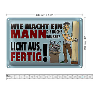 Blechschild Spruch 30x20cm wie macht ein Mann Küche sauber