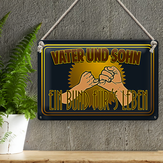 Blechschild Spruch 30x20cm Vater und Sohn ein Bund für