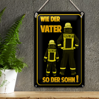 Blechschild Spruch 20x30cm Feuerwehr wie Vater so der Sohn