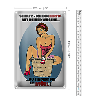 Blechschild Spruch 20x30cm Schatz bin fertig mit Wäsche