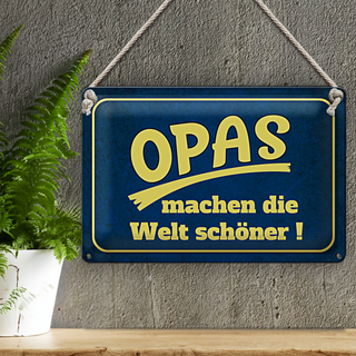 Blechschild Spruch 30x20cm Opas machen die Welt schöner