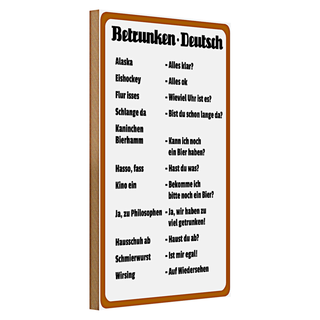 Holzschild Spruch 20x30cm Betrunken Deutsch