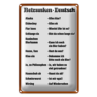 Blechschild Spruch 20x30cm Betrunken Deutsch