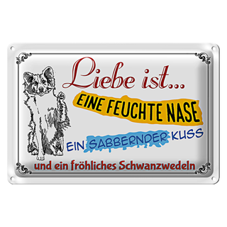 Blechschild Spruch 30x20cm Liebe ist eine feuchte Nase Kuss