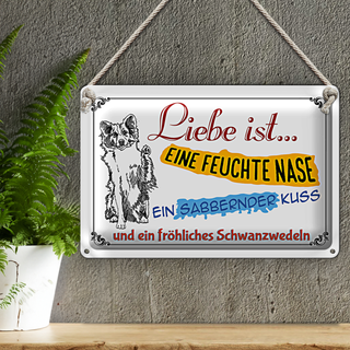 Blechschild Spruch 30x20cm Liebe ist eine feuchte Nase Kuss