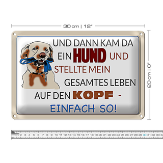Blechschild Spruch 30x20cm und dann kam da ein Hund