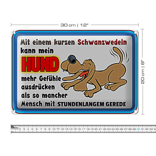 Blechschild Spruch 30x20cm mit kurzem Schwanzwedeln Hund