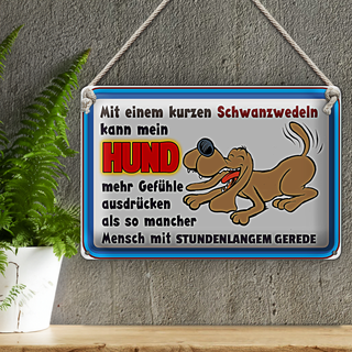 Blechschild Spruch 30x20cm mit kurzem Schwanzwedeln Hund