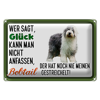Blechschild Spruch 30x20cm Glück nicht anfassen Bobtail