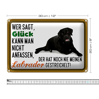 Blechschild Spruch 30x20cm Glück nicht anfassen Labrador