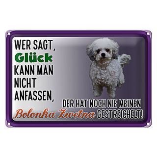 Blechschild Spruch 30x20cm Glück anfassen Bolonka Zwetna