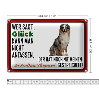 Blechschild Spruch 30x20cm Glück Australian Shepard Hund