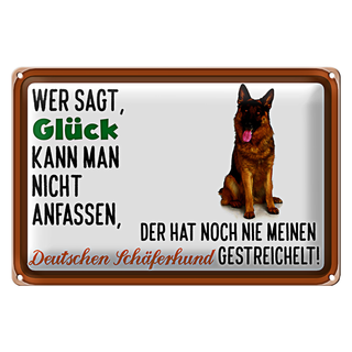Blechschild Spruch 30x20cm Glück Deutscher Schäferhund Hund