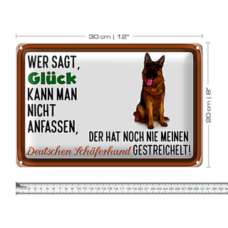 Blechschild Spruch 30x20cm Glück Deutscher Schäferhund Hund