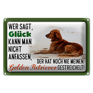 Blechschild Spruch 30x20cm Glück Golden Retriever Hund