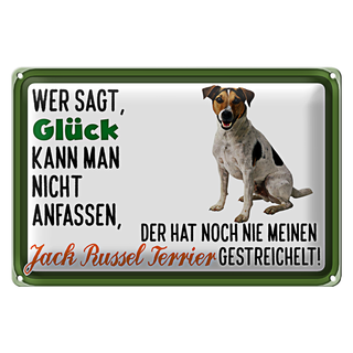 Blechschild Spruch 30x20cm Glück Jack Russel Terrier Hund