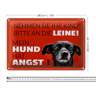 Blechschild Spruch 30x20cm Kind an die Leine Hund hat Angst